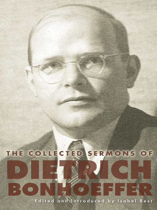 Title details for The Collected Sermons of Dietrich Bonhoeffer by Dietrich Bonhoeffer - Wait list